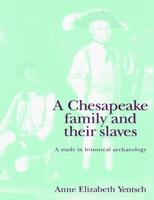 A Chesapeake Family and Their Slaves