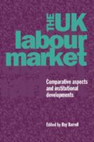 The UK Labour Market: Comparative Aspects and Institutional Developments
