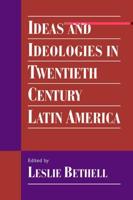Ideas and Ideologies in 20Th-Century Latin America