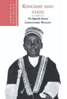 Kingship and State: The Buganda Dynasty