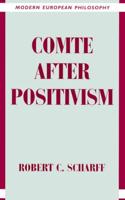 Comte After Positivism