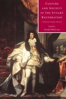 Culture and Society in the Stuart Restoration: Literature, Drama, History