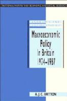 Macroeconomic Policy in Britain 1974-1987