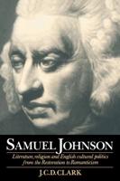 Samuel Johnson: Literature, Religion and English Cultural Politics from the Restoration to Romanticism