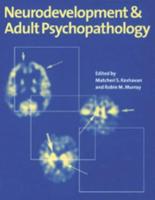 Neurodevelopment & Adult Psychopathology