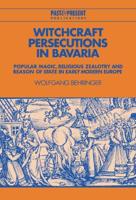 Witchcraft Persecutions in Bavaria