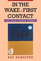In the Wake of First Contact: The Eliza Fraser Stories