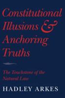 Constitutional Illusions and Anchoring Truths