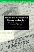 Fiction and the American Literary Marketplace: The Role of Newspaper Syndicates in America, 1860 1900