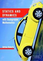 Statics and Dynamics With Background Mathematics