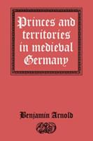 Princes and Territories in Medieval Germany