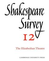 Shakespeare Survey. 12 Elizabethan Theatre