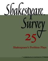 Shakespeare Survey. Vol. 25 Shakespeare's Problem Plays
