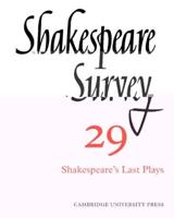 Shakespeare Survey. Vol. 29 Shakespeare's Last Plays