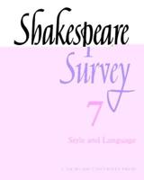 Shakespeare Survey. 7 Style and Language