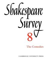 Shakespeare Survey. 8 Comedies