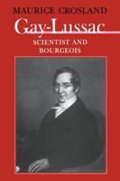Gay-Lussac: Scientist and Bourgeois