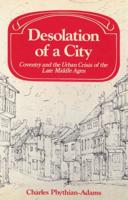 Desolation of a City: Coventry and the Urban Crisis of the Late Middle Ages