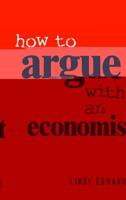 How to Argue With an Economist