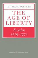 The Age of Liberty: Sweden 1719 1772
