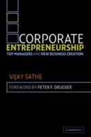 Corporate Entrepreneurship: Top Managers and New Business Creation