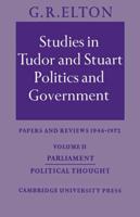 Studies in Tudor and Stuart Politics and Government: Volume 2, Parliament Political Thought: Papers and Reviews 1946 1972