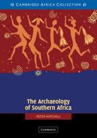 The Archaeology of Southern Africa African Edition