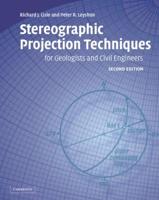 Stereographic Projection Techniques for Geologists and Civil Engineers: Second Edition