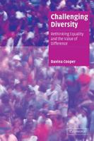 Challenging Diversity: Rethinking Equality and the Value of Difference