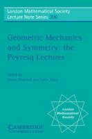 Geometric Mechanics and Symmetry: The Peyresq Lectures