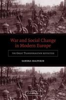 War and Social Change in Modern Europe: The Great Transformation Revisited