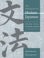 An Introduction to Modern Japanese. Vol. 1 Grammar Lessons