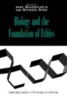 Biology and the Foundations of Ethics