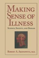 Making Sense of Illness: Science, Society and Disease