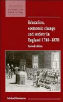 Education, Economic Change and Society in England             1780-1870