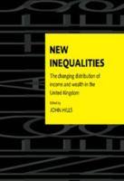 New Inequalities: The Changing Distribution of Income and Wealth in the UK
