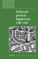 Decline and Growth in English Towns, 1400-1640