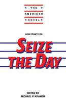 New Essays on Bellow's Seize the Day