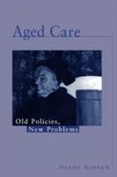 Aged Care: Old Policies, New Problems