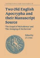 Two Old English Apocrypha and Their Manuscript Source