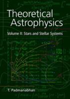 Theoretical Astrophysics. Vol. 2 Stars and Stellar Systems