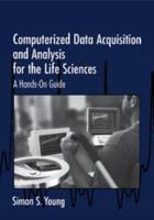 Computerized Data Acquisition and Analysis for the Life             Sciences