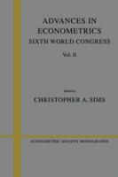 Advances in Econometrics: Volume 2: Sixth World Congress