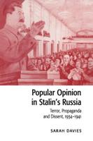 Popular Opinion in Stalin's Russia: Terror, Propaganda, and Dissent, 1934-1941