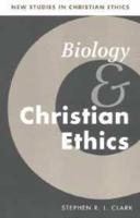 Biology and Christian Ethics