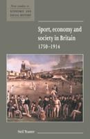 Sport, Economy and Society in Britain 1750 1914