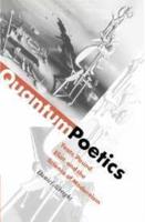 Quantum Poetics: Yeats, Pound, Eliot, and the Science of Modernism
