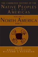 The Cambridge History of the Native Peoples of the Americas. Vol. 1 North America