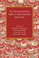 The Thousand and One Nights in Arabic Literature and Society