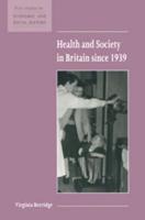 Health and Society in Britain Since 1939